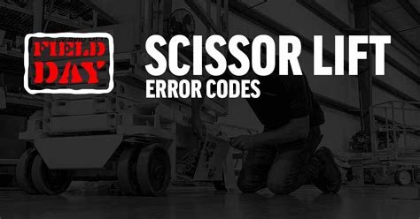 June 2004 SAFETY RULES Personal Safety Any person working on or around a machine must be aware of all known safety hazards. . Scissor lift error code co21